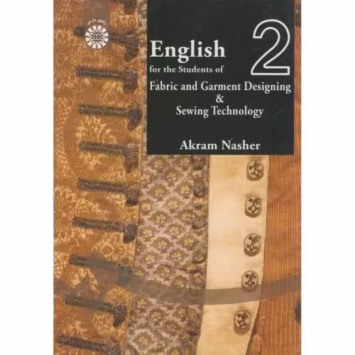 کتاب انگلیسی دانشجویان رشته طراحی پارچه و لباس وتکنولوژی دوخت