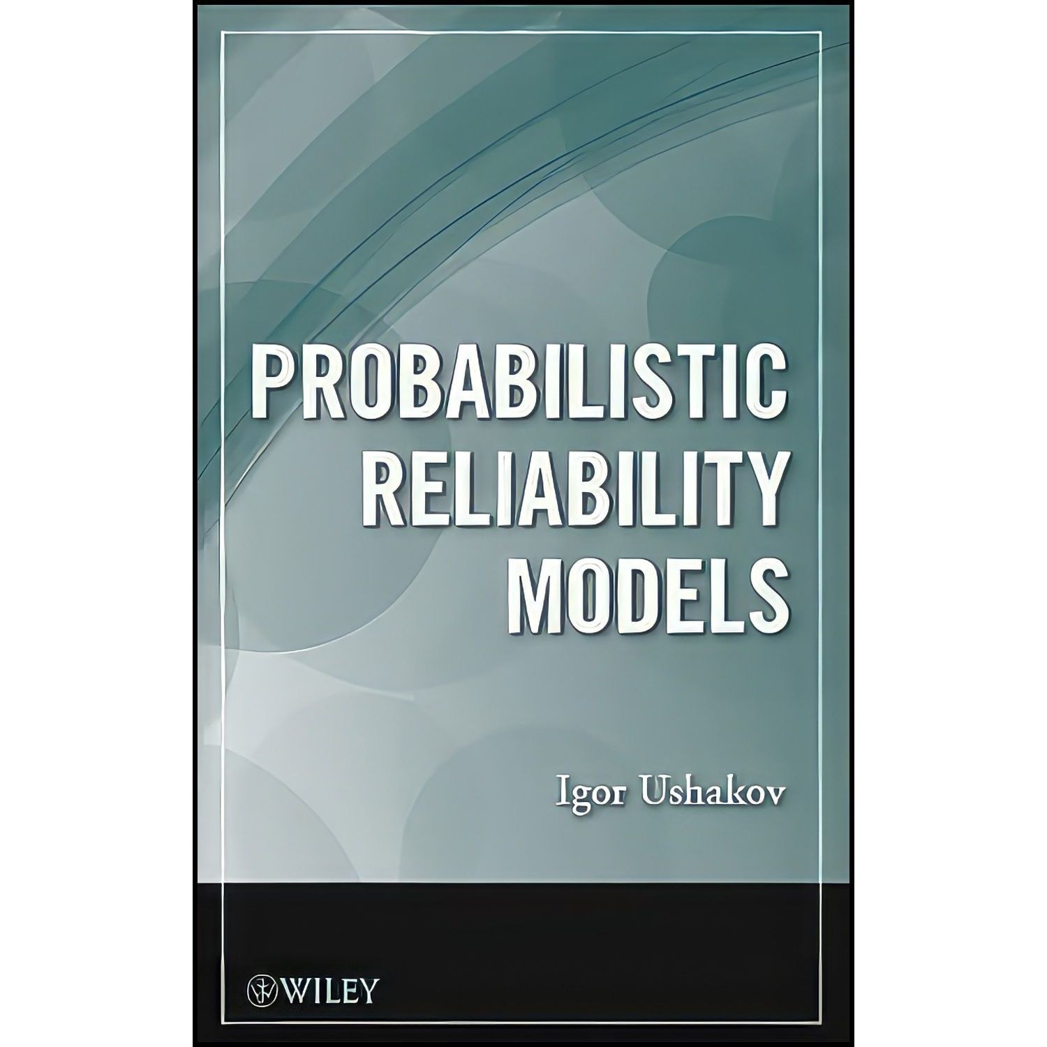 کتاب زبان اصلی Probabilistic Reliability Models اثر I A Ushakov