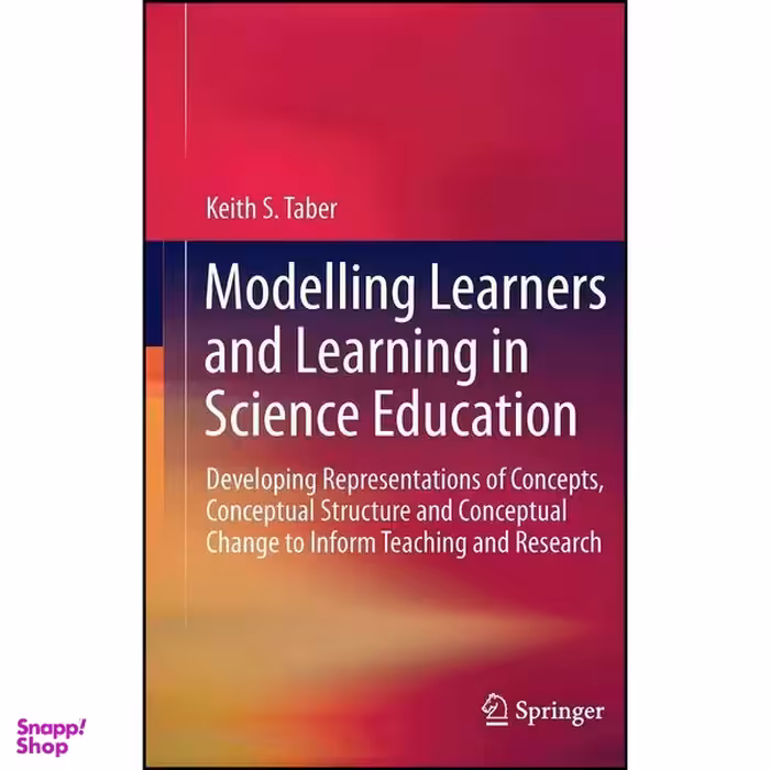 کتاب Modelling Learners and Learning in Science Education اثر Keith Taber انتشارات Springer