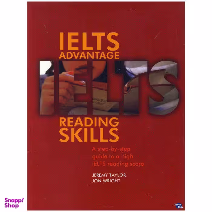کتاب IELTS Advantage Reading Skills / اثر Jeremy Taylor and Jon Wright انتشارات زبان مهر