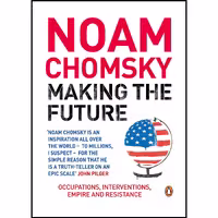 کتاب زبان اصلی Making the Future اثر Noam Chomsky انتشارات Penguin