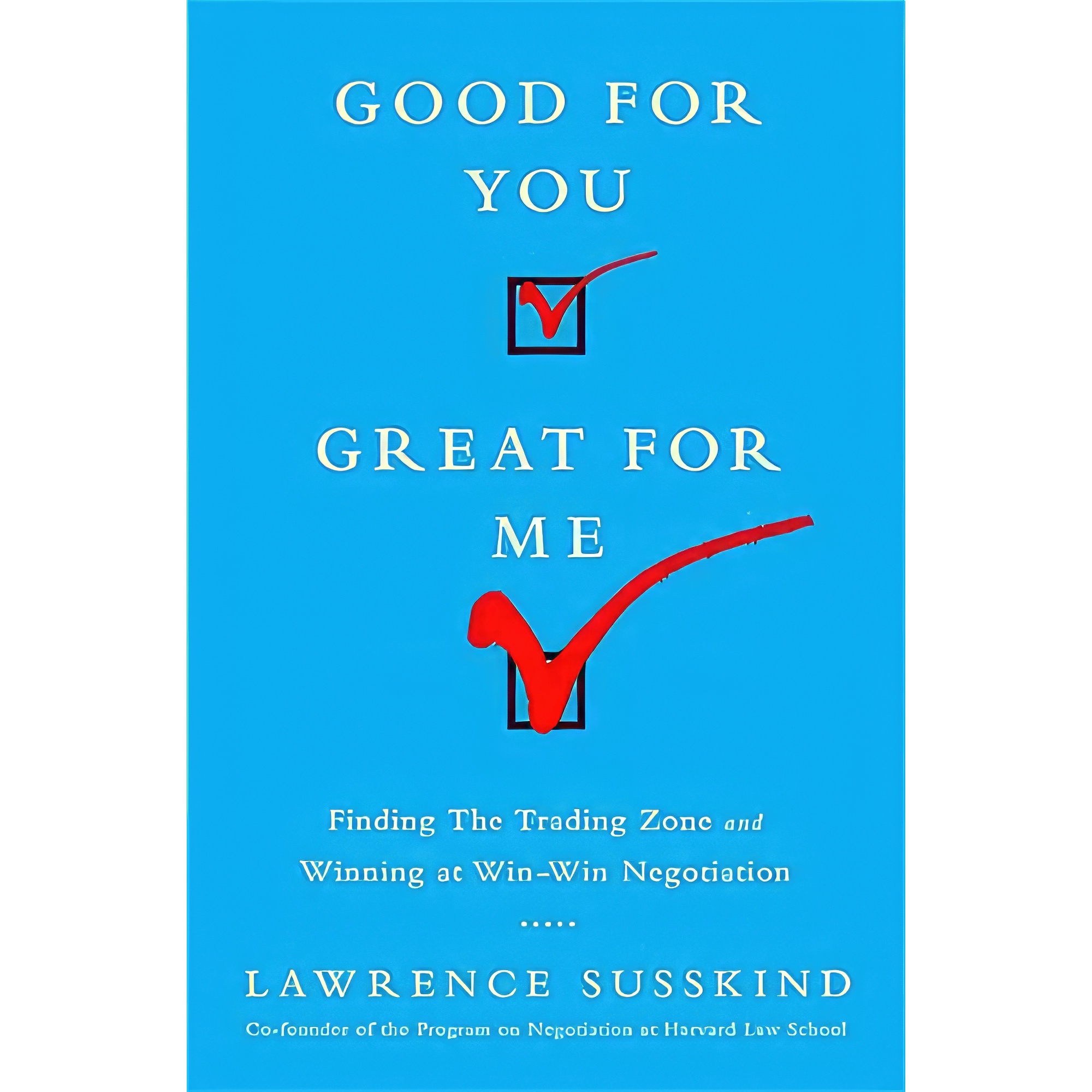 کتاب زبان اصلی Good for You Great for Me اثر Lawrence Susskind