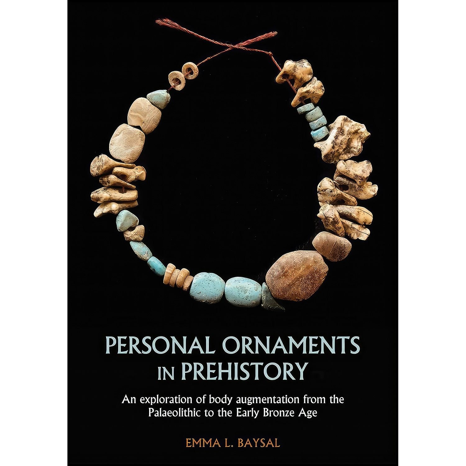 کتاب زبان اصلی Personal Ornaments in Prehistory اثر Emma L Baysal