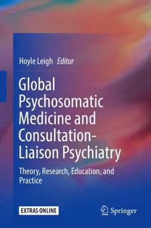 [PDF] دانلود کتاب Global Psychosomatic Medicine And Consultation-Liaison Psychiatry - Theory, Research, Education, And Practice, 2019