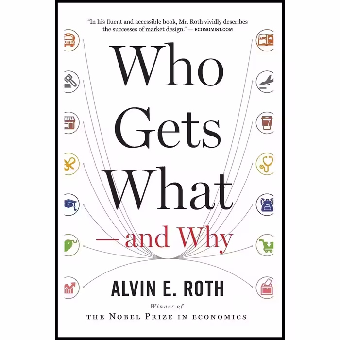 کتاب زبان اصلی Who Gets What  and Why اثر Alvin E Roth