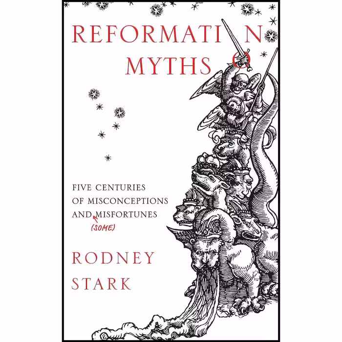 کتاب زبان اصلی Reformation Myths اثر Rodney Stark انتشارات SPCK Publishing