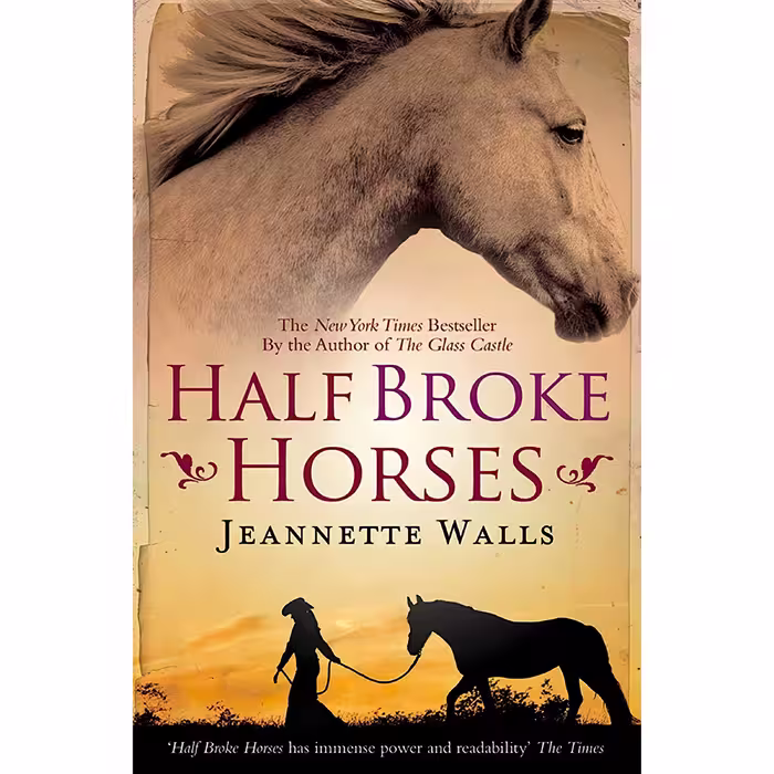 کتاب زبان اصلی Half Broke Horses اثر Jeannette Walls انتشارات Simon  Schuster