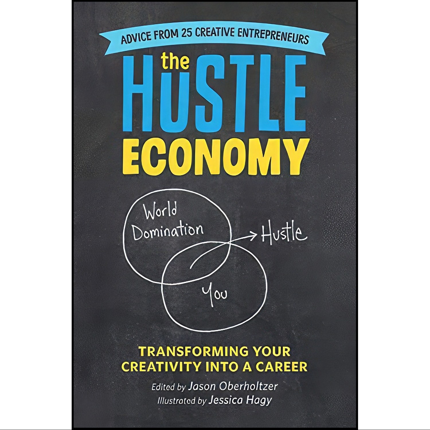 کتاب زبان اصلی The Hustle Economy اثر Jason Oberholtzer and Jessica Hagy