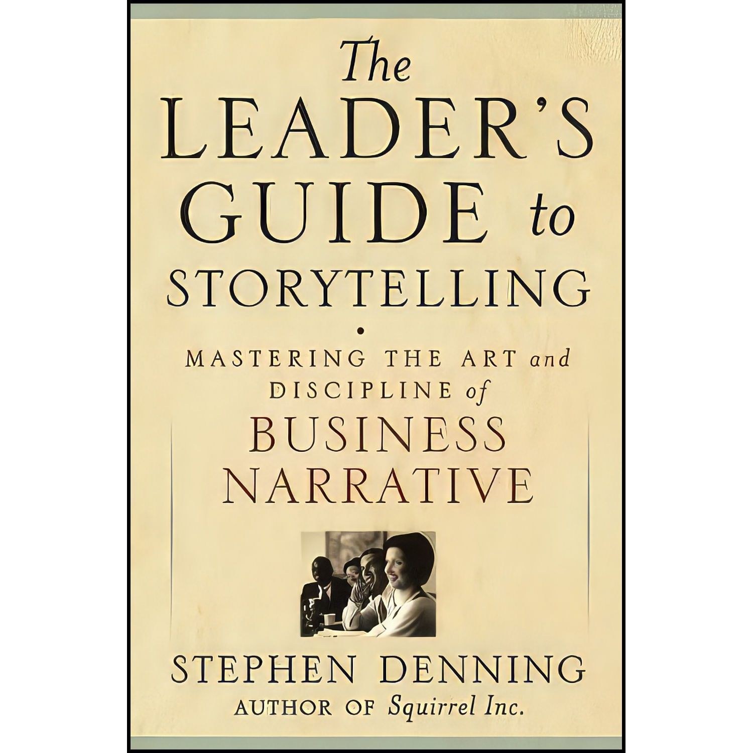 کتاب زبان اصلی The Leaders Guide to Storytelling اثر Stephen Denning