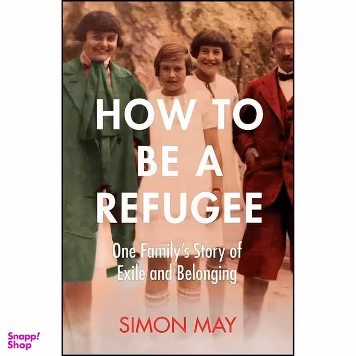 کتاب How to Be a Refugee اثر Simon May انتشارات Picador