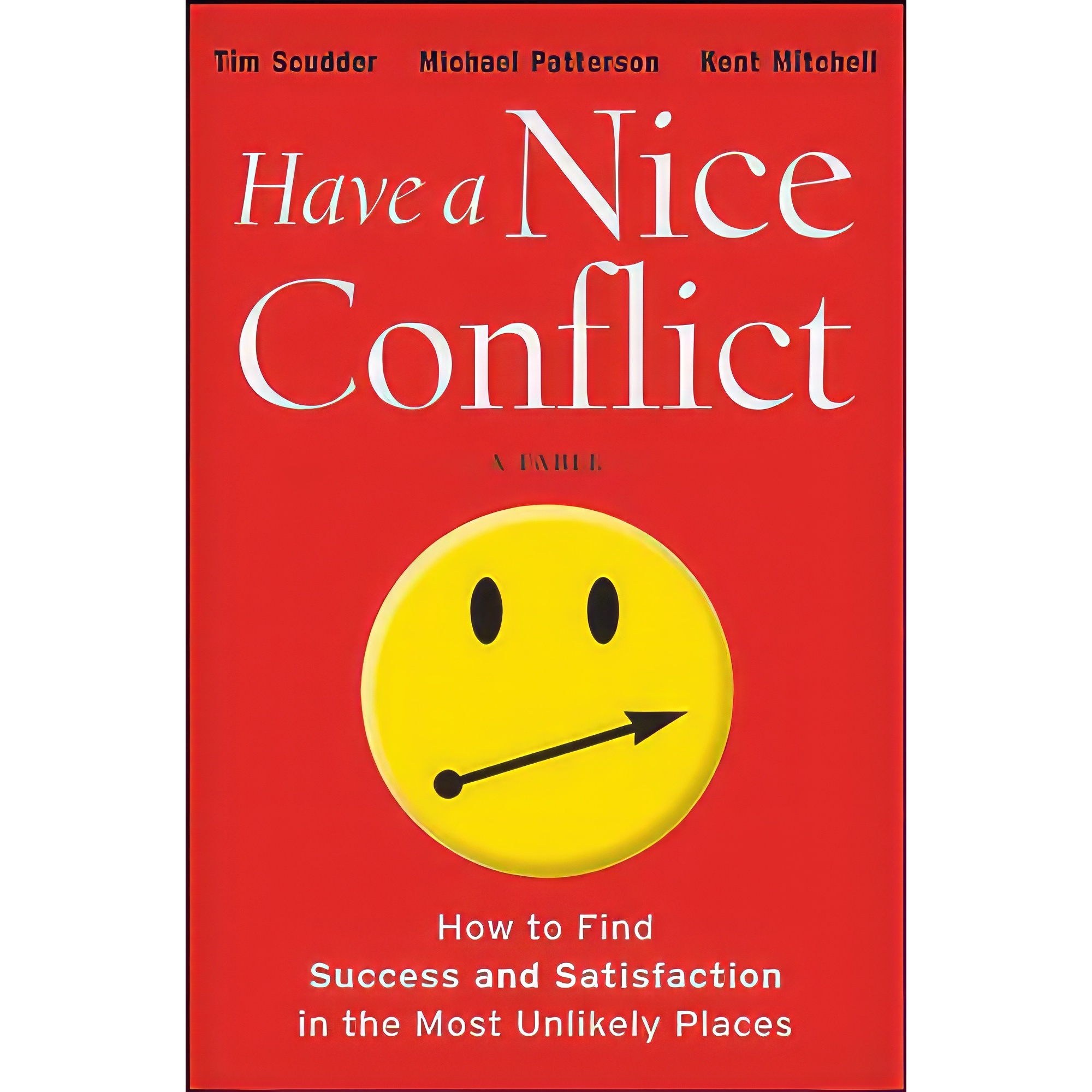 کتاب زبان اصلی Have a Nice Conflict اثر جمعی از نویسندگان انتشارات JosseyBass