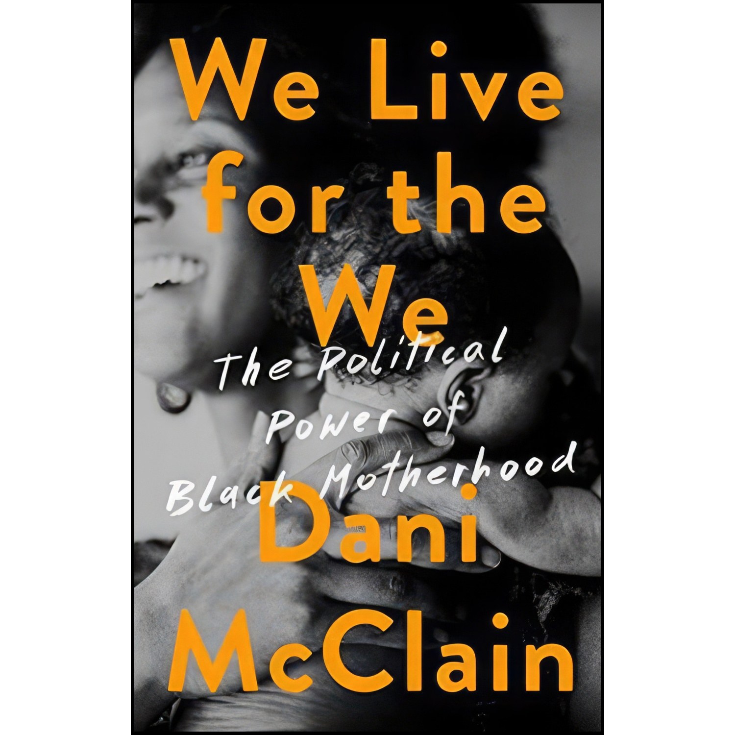کتاب زبان اصلی We Live for the We اثر Dani McClain