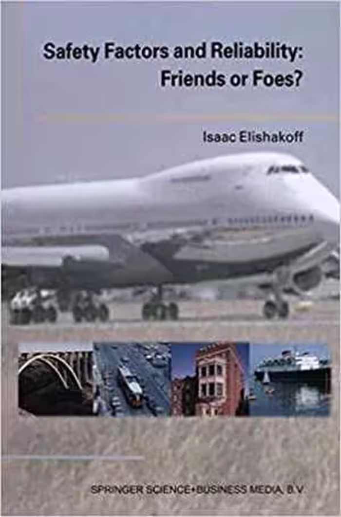 [PDF] دانلود کتاب Safety Factors And Reliability - Friends Or Foes, 2004