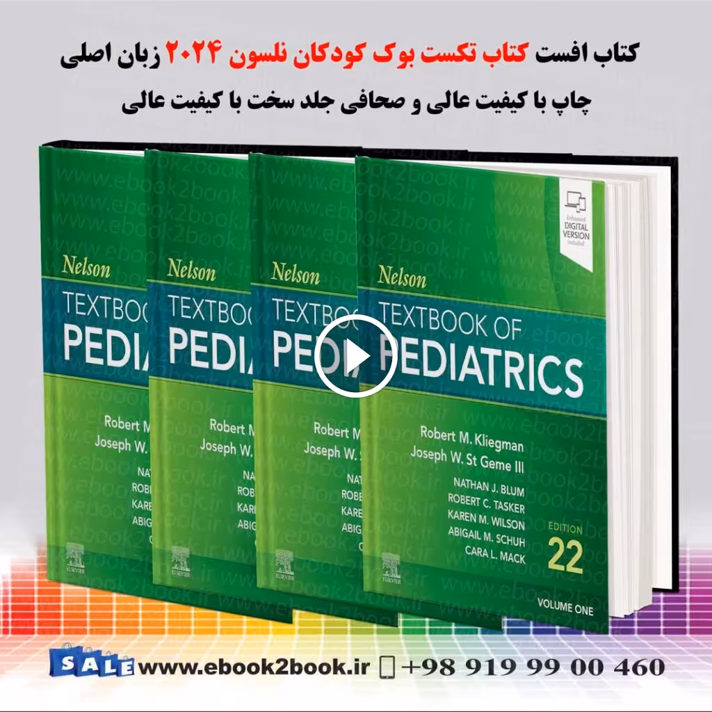Nelson Textbook of Pediatrics | کتاب تکست بوک کودکان نلسون 2024