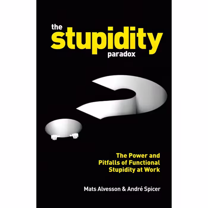 کتاب زبان اصلی The Stupidity Paradox اثر Mats AlvessonAndreacute   Spicer