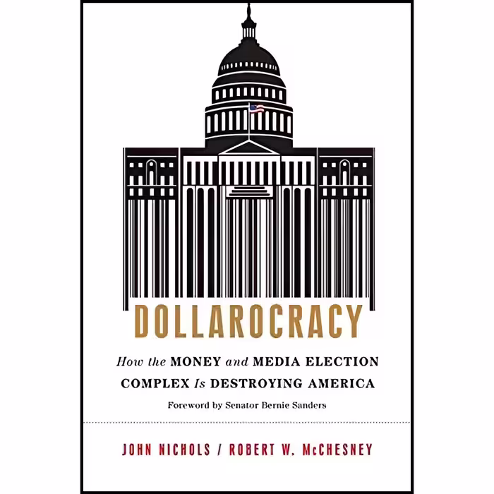 کتاب زبان اصلی Dollarocracy اثر John NicholsRobert W McChesneyBernie Sanders