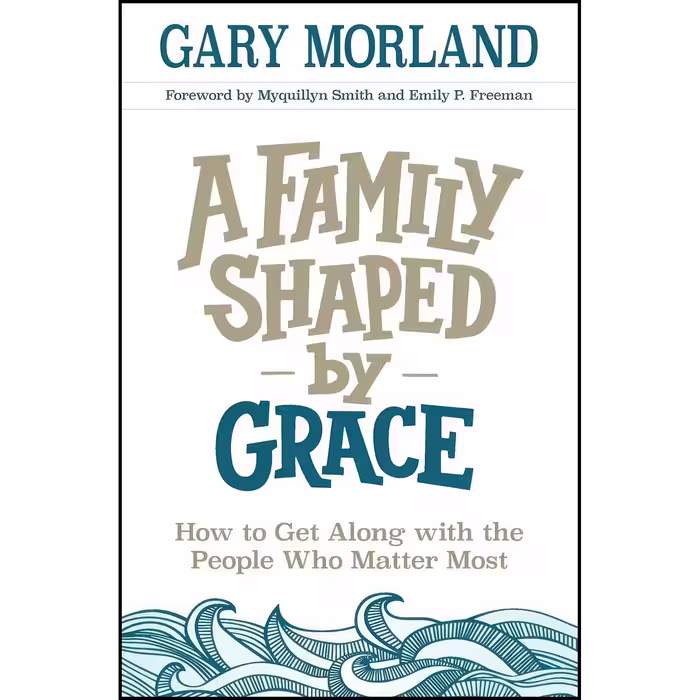 کتاب زبان اصلی Family Shaped by Grace اثر Gary Morland