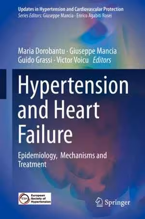 [PDF] دانلود کتاب Hypertension And Heart Failure - Epidemiology, Mechanisms And Treatment, 2019