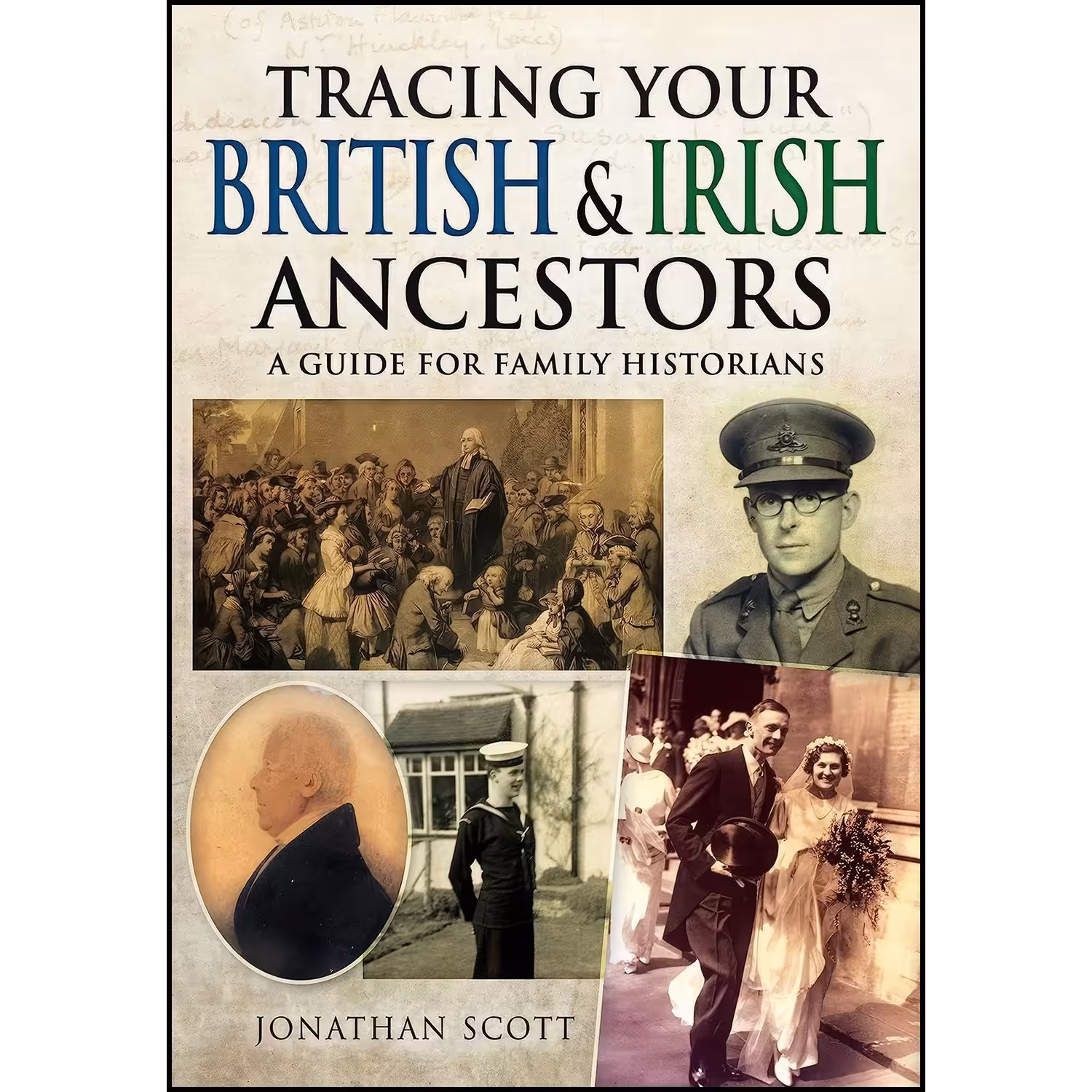 کتاب زبان اصلی Tracing Your British  Irish Ancestors اثر Jonathan Scott