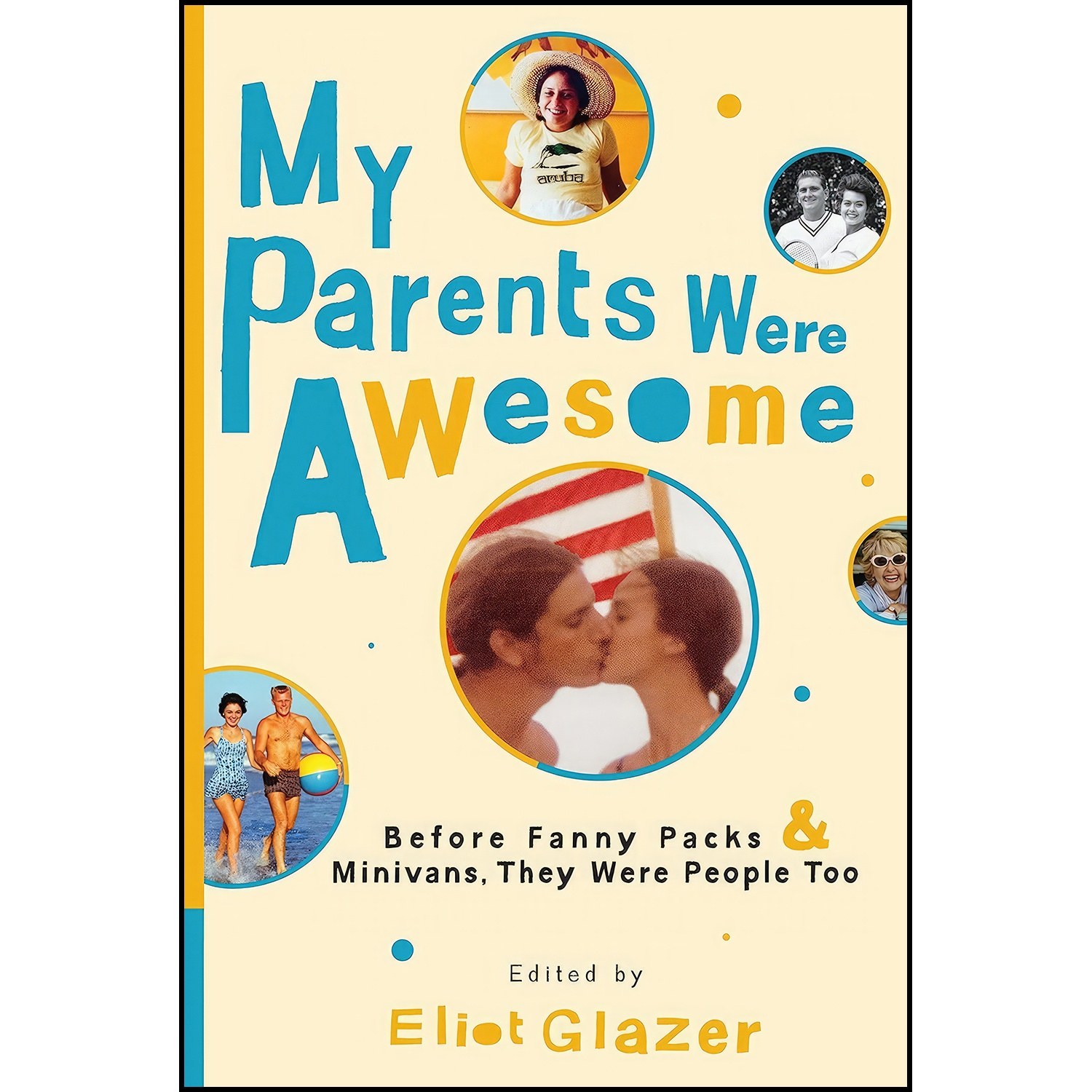 کتاب زبان اصلی My Parents Were Awesome اثر Eliot Glazer