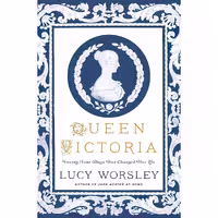 کتاب زبان اصلی Queen Victoria اثر Lucy Worsley انتشارات St Martins Press