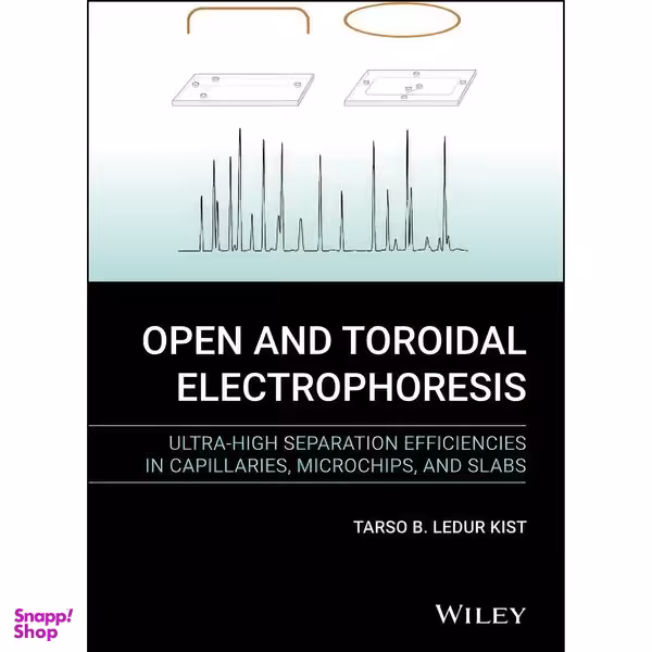 کتاب Open and Toroidal Electrophoresis اثر Tarso B. Ledur Kist انتشارات Wiley