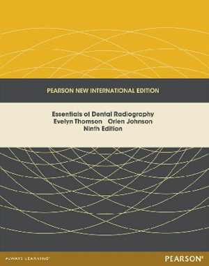 [PDF] دانلود کتاب Essentials Of Dental Radiography - Pearson New International Edition, 9th ed, 2013