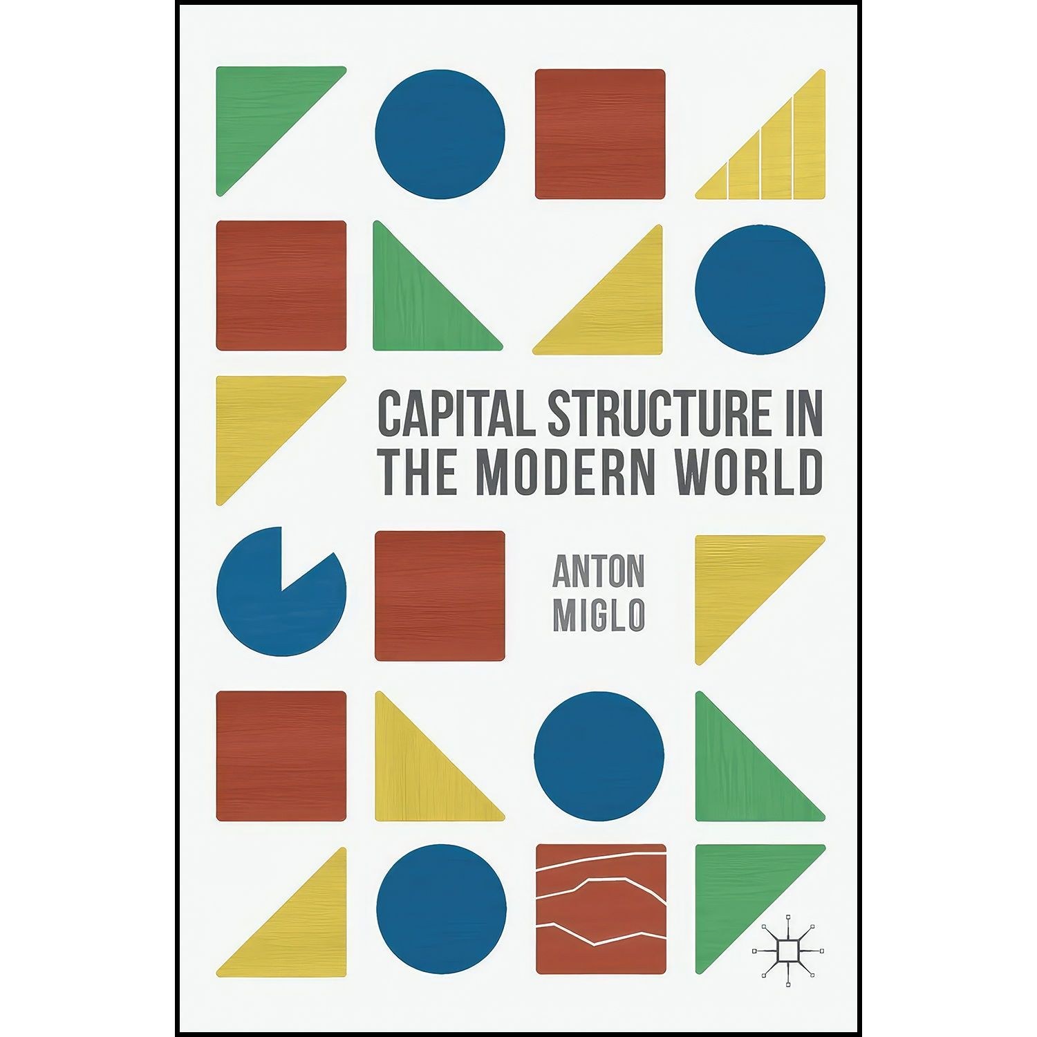 کتاب زبان اصلی Capital Structure in the Modern World اثر Anton Miglo