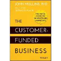 کتاب زبان اصلی The CustomerFunded Business اثر John W Mullins انتشارات Wiley