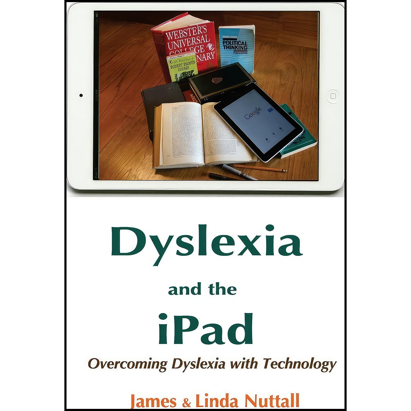 کتاب زبان اصلی Dyslexia and the iPad اثر James Nuttall and Linda Nuttall