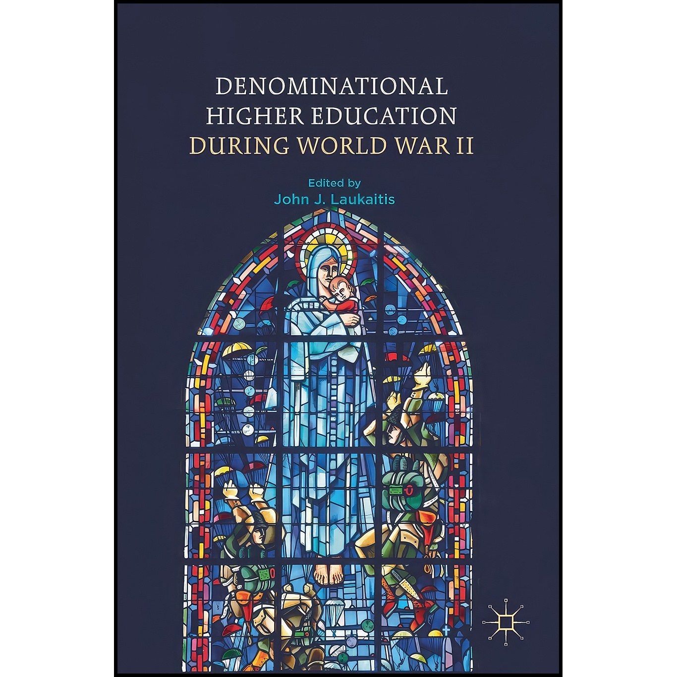 کتاب زبان اصلی Denominational Higher Education during World War II
