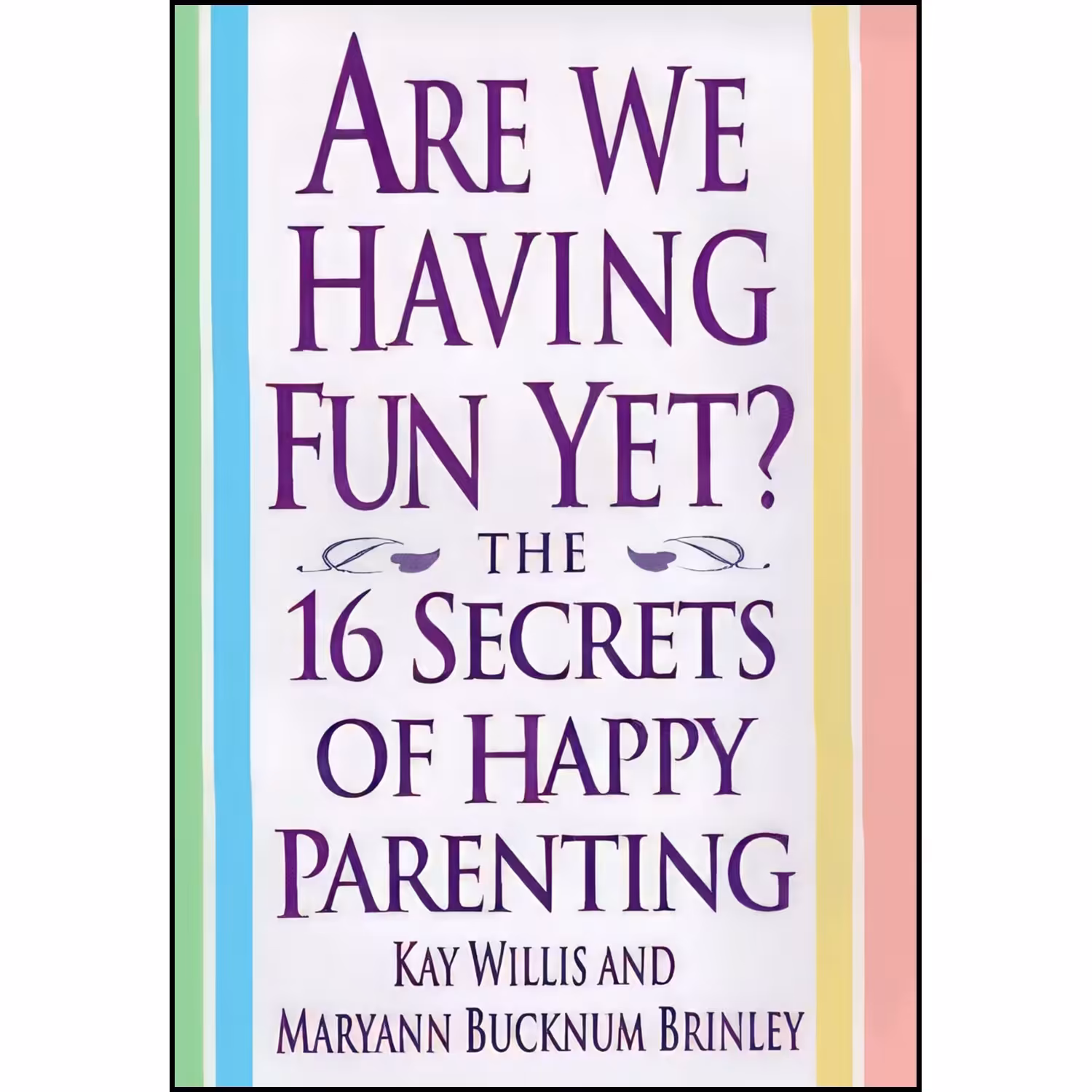 کتاب زبان اصلی Are We Having Fun Yet اثر Kay Willis and Maryann Bucknum Brinley