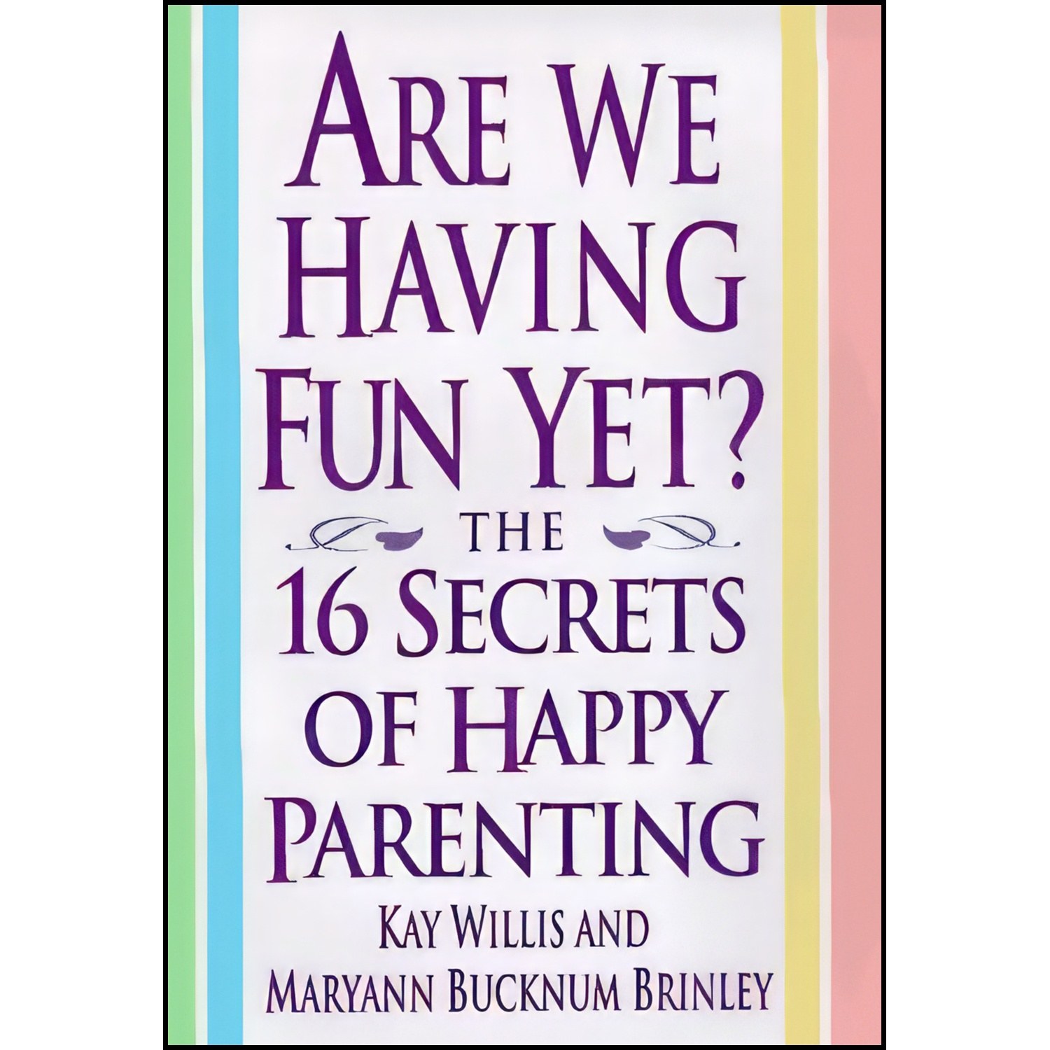 کتاب زبان اصلی Are We Having Fun Yet اثر Kay Willis and Maryann Bucknum Brinley