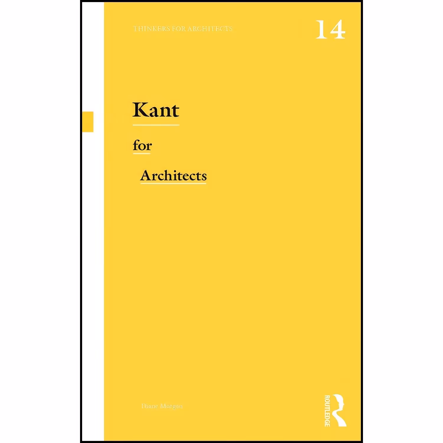 کتاب زبان اصلی Kant for Architects  اثر Diane Morgan انتشارات Routledge