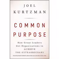 کتاب زبان اصلی Common Purpose اثر Joel Kurtzman انتشارات JosseyBass
