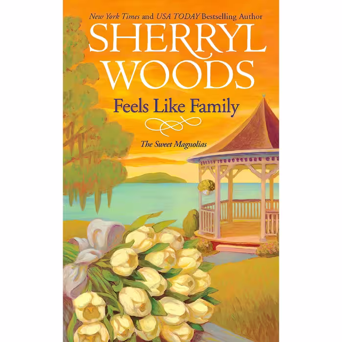 کتاب زبان اصلی Feels Like Family Sweet Magnolias اثر Sherryl Woods انتشارات MIRA