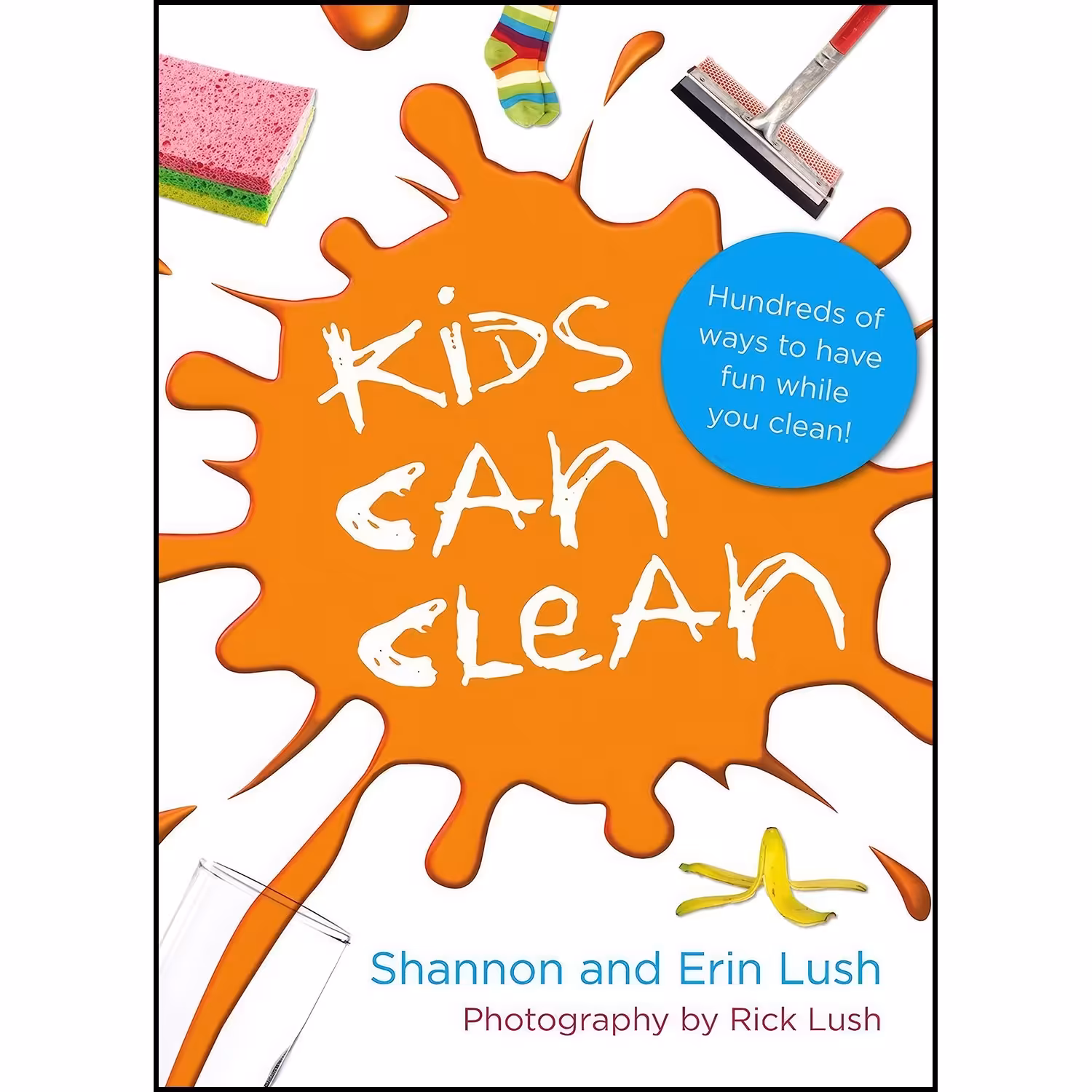 کتاب زبان اصلی Kids Can Clean اثر Shannon Lush