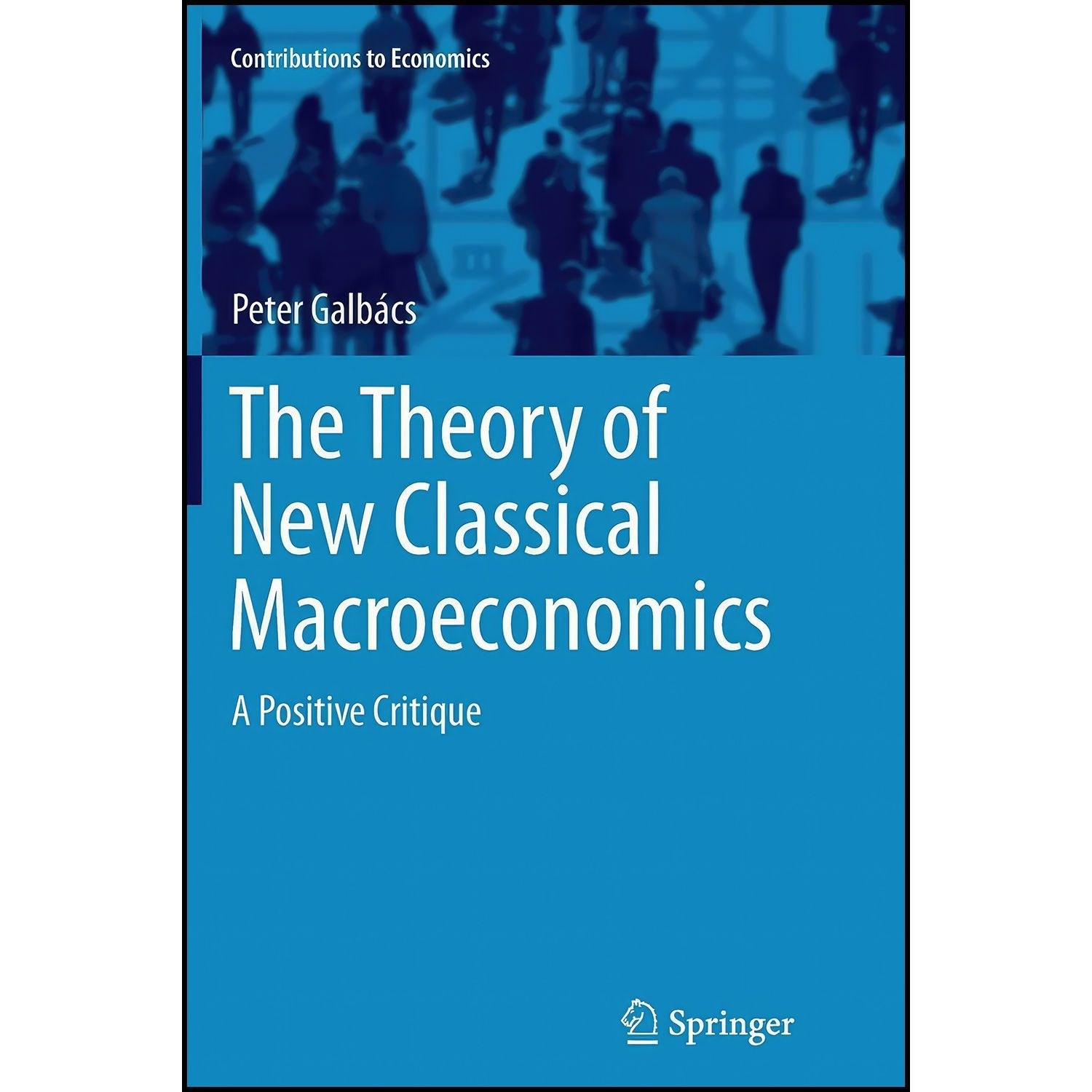 کتاب زبان اصلی The Theory of New Classical Macroeconomics
