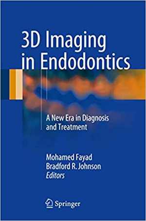 [PDF] دانلود کتاب 3D Imaging In Endodontics - A New Era In Diagnosis And Treatment, 2016