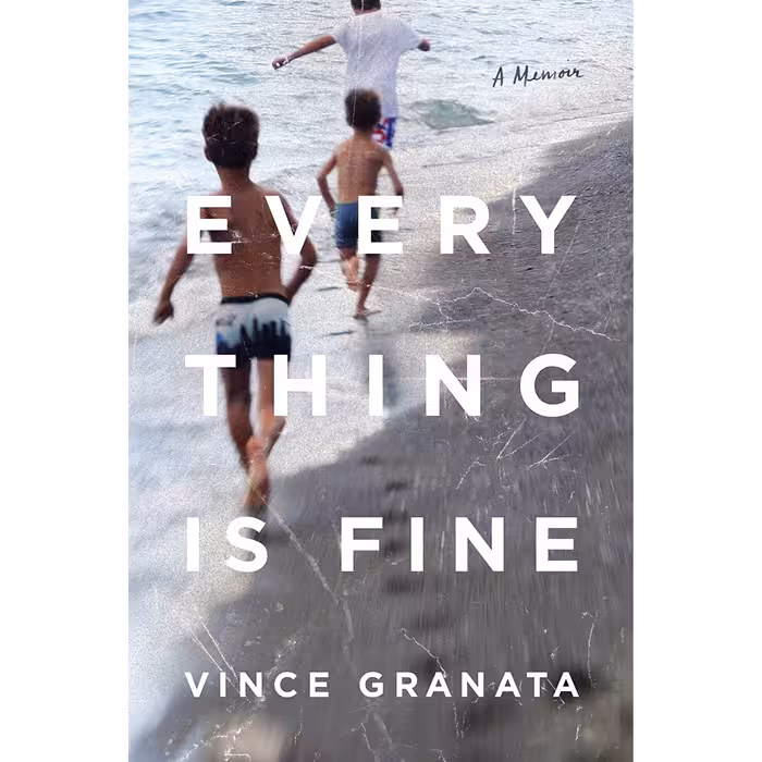 کتاب زبان اصلی Everything Is Fine A Memoir اثر Vince Granata