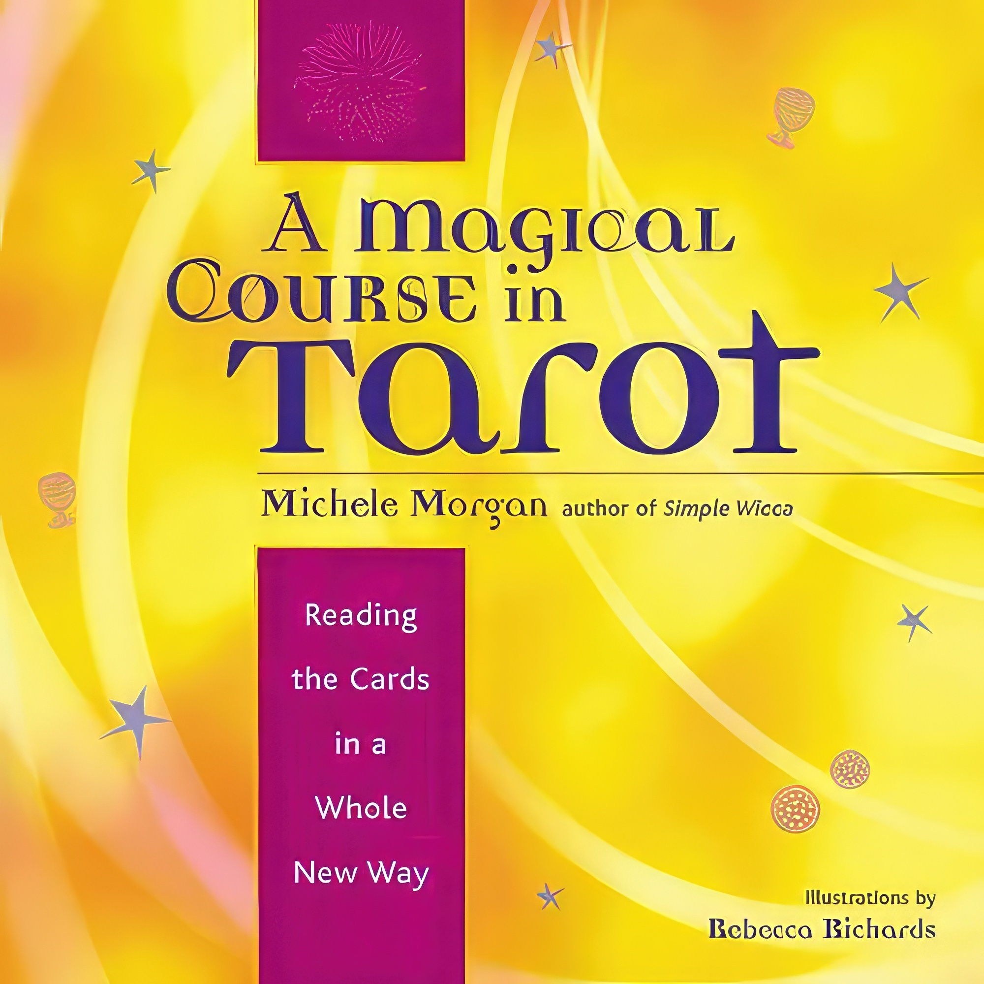 کتاب زبان اصلی A Magical Course in Tarot اثر Michele Morgan