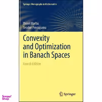 کتاب Convexity and Optimization in Banach Spaces  اثر Viorel Barbu and Teodor Precupanu انتشارات Springer