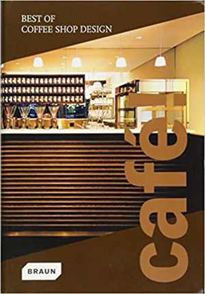 [PDF] دانلود کتاب Café! Best Of Coffee Shop Design, 2010