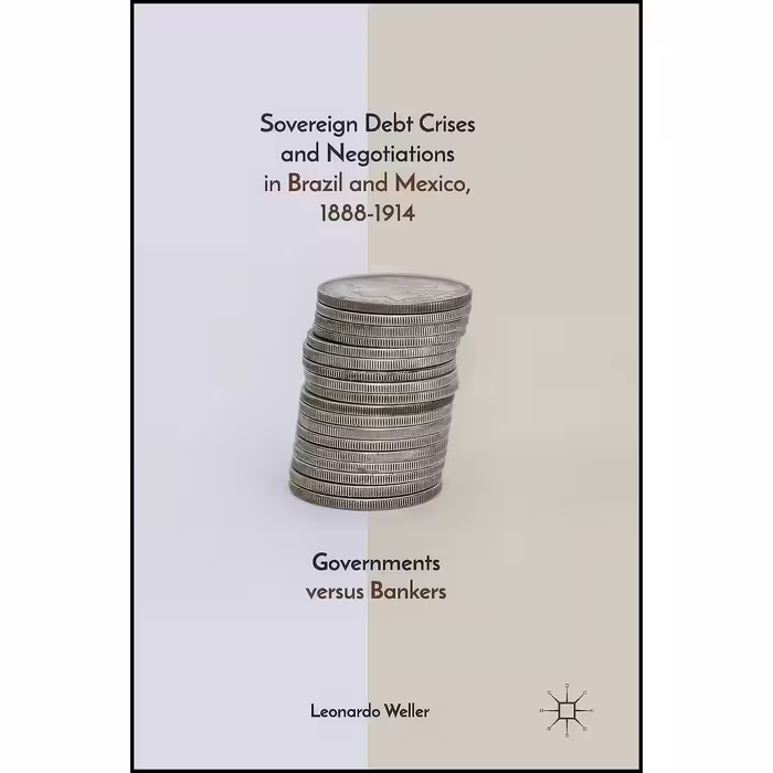 کتاب زبان اصلی Sovereign Debt Crises and Negotiations in Brazil and Mexico 