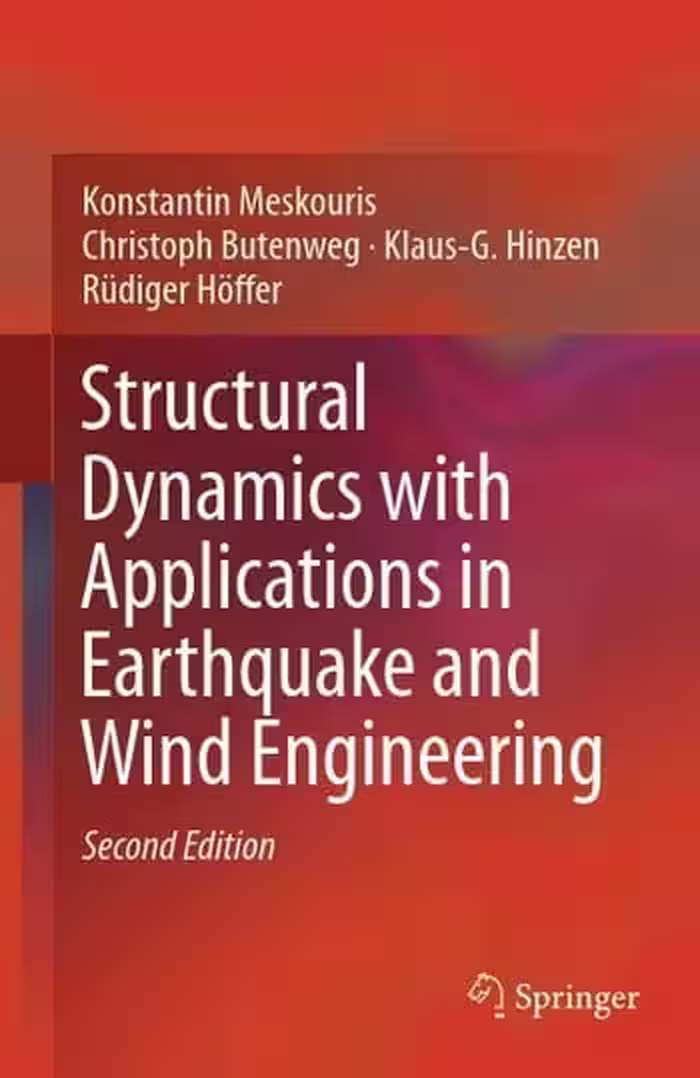 󾕇 دانلود کتاب Meskouris M., Structural Dynamics with Applications in Earthquake and Wind Engineering, 2nd ed, 2019 - دانلود کتاب های دانشگاهی