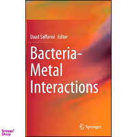 کتاب Bacteria-Metal Interactions اثر Daad Saffarini انتشارات Springer