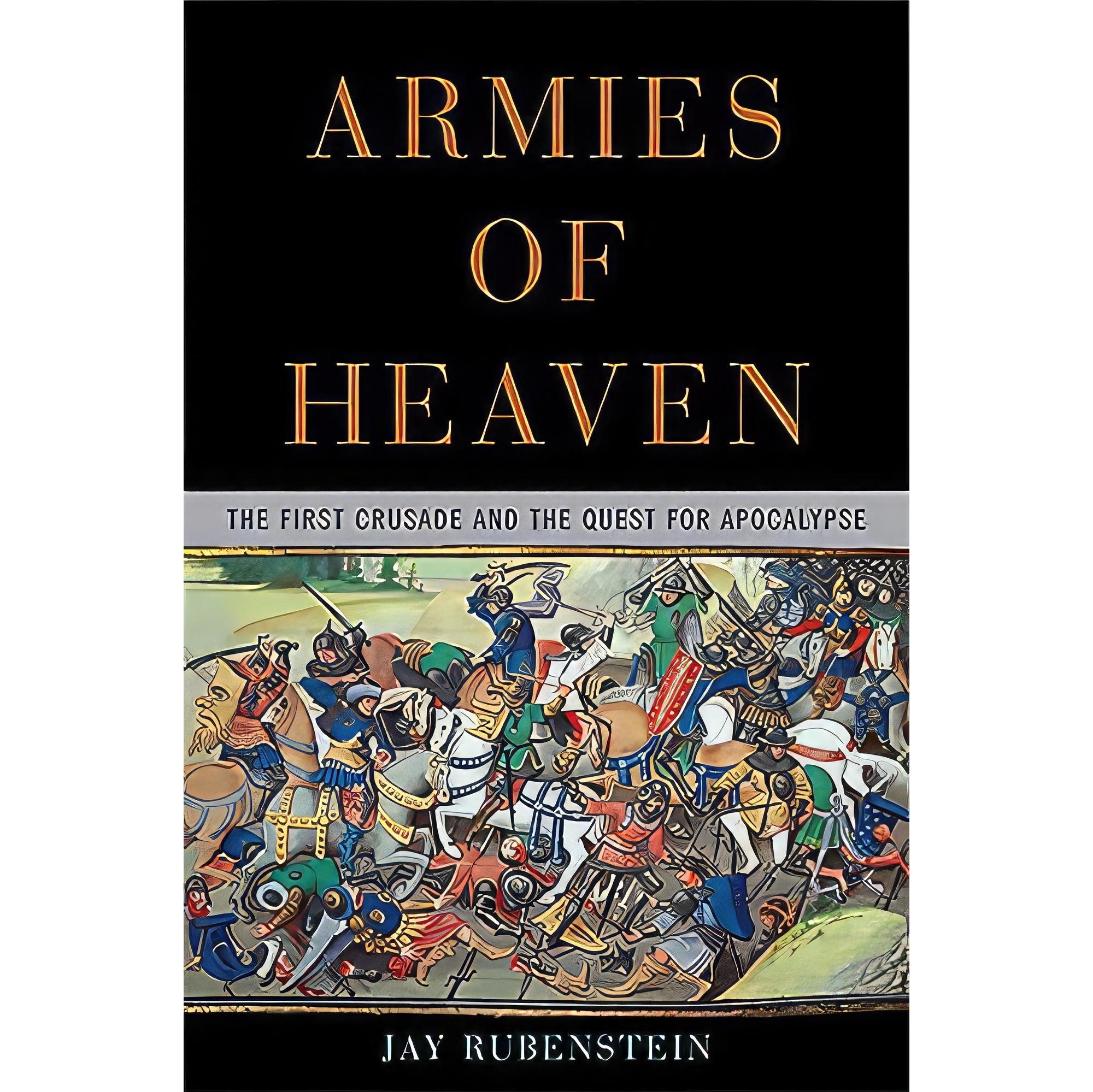 کتاب زبان اصلی Armies of Heaven اثر Jay Rubenstein انتشارات Basic Books