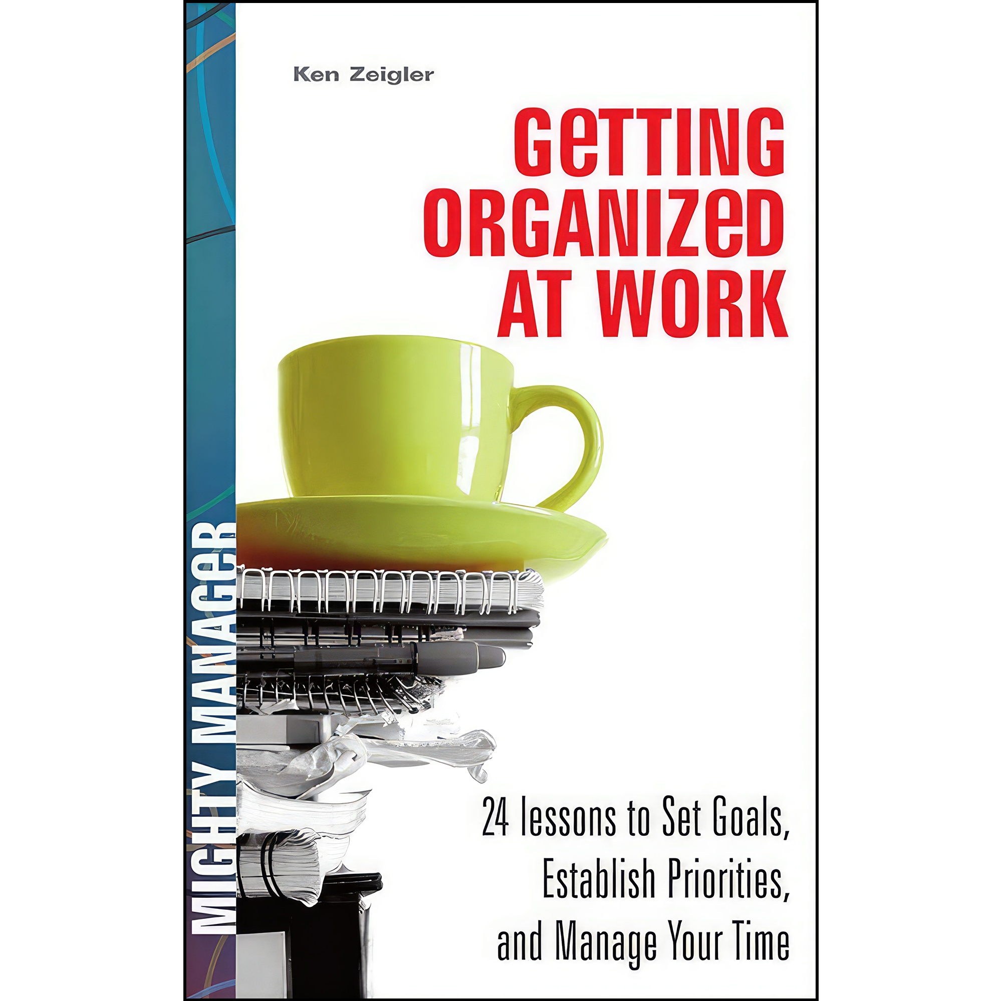 کتاب زبان اصلی Getting Organized at Work اثر Kenneth Zeigler