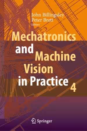 󾕇 دانلود کتاب Mechatronics And Machine Vision In Practice 4, 2021 - دانلود کتاب های دانشگاهی