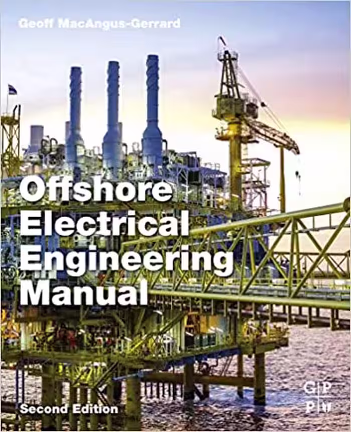 󾕇 دانلود کتاب Offshore Electrical Engineering Manual, 2nd ed, 2017 - دانلود کتاب های دانشگاهی